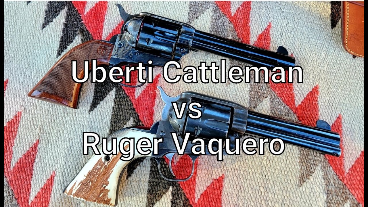 Uberti Cattleman vs Ruger Vaquero