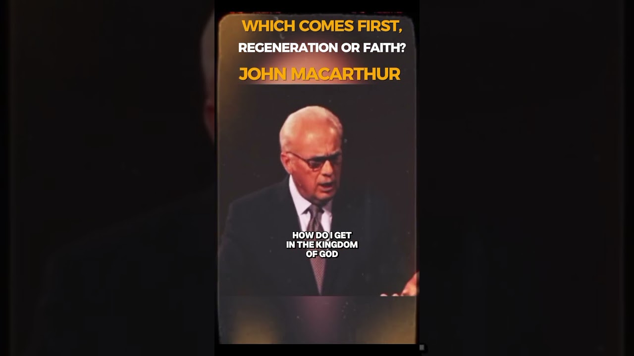 Which Comes First, Regeneration Or Faith? | John MacArthur 