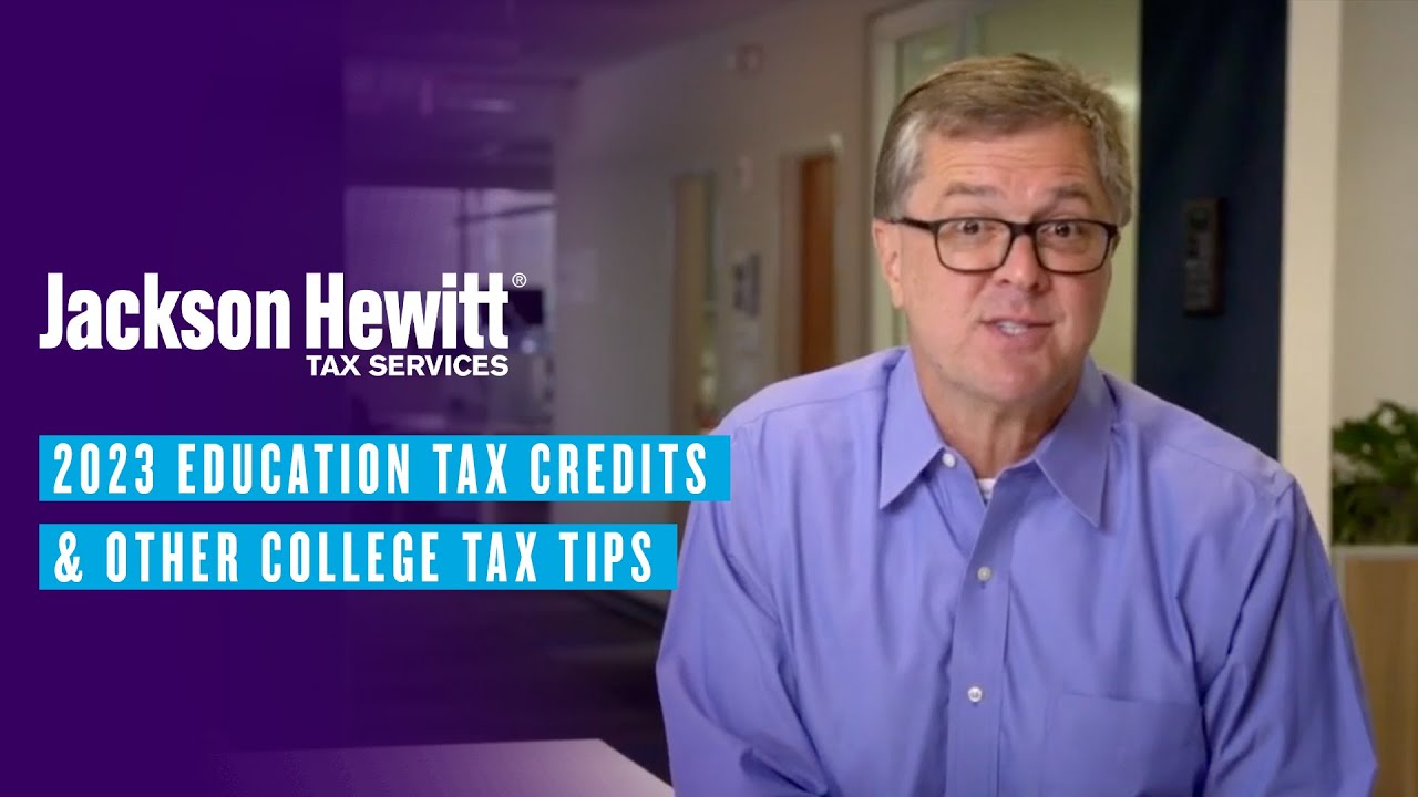 2023 education tax credits & other college tax tips