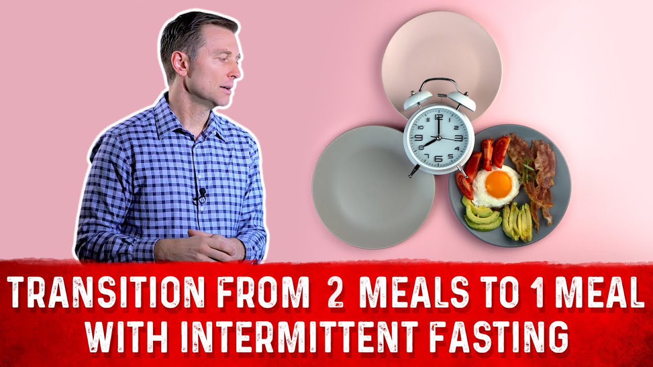 Transition From 2 Meals to One Meal A Day (OMAD) with Intermittent Fasting &ndash; Dr. Berg