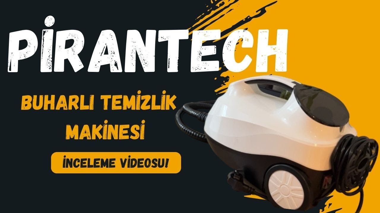 Pirantech Buharlı Temizlik Makinesi Kutu Açılımı / Tüm aparatlarını anlattım almadan izlemelisin!