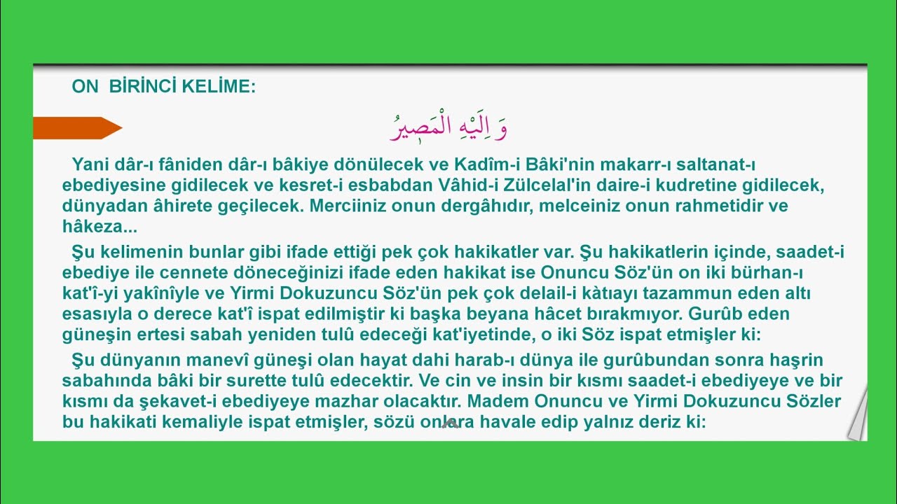 Dâr-ı fâniden dâr-ı bâkiye dönülecek ve Kadîm-i Bâki'nin makarr-ı saltanat-ı ebediyesine gidilecek