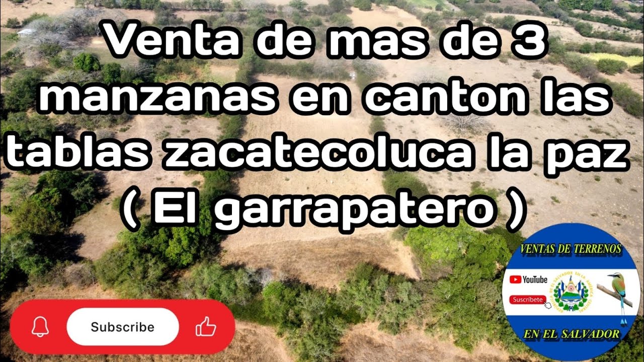 VENTA DE BONITA PARCELA DE MÁS DE 3 MANZANAS EN CANTÓN LAS TABLAS ZACATECOLUCA LA PAZ 