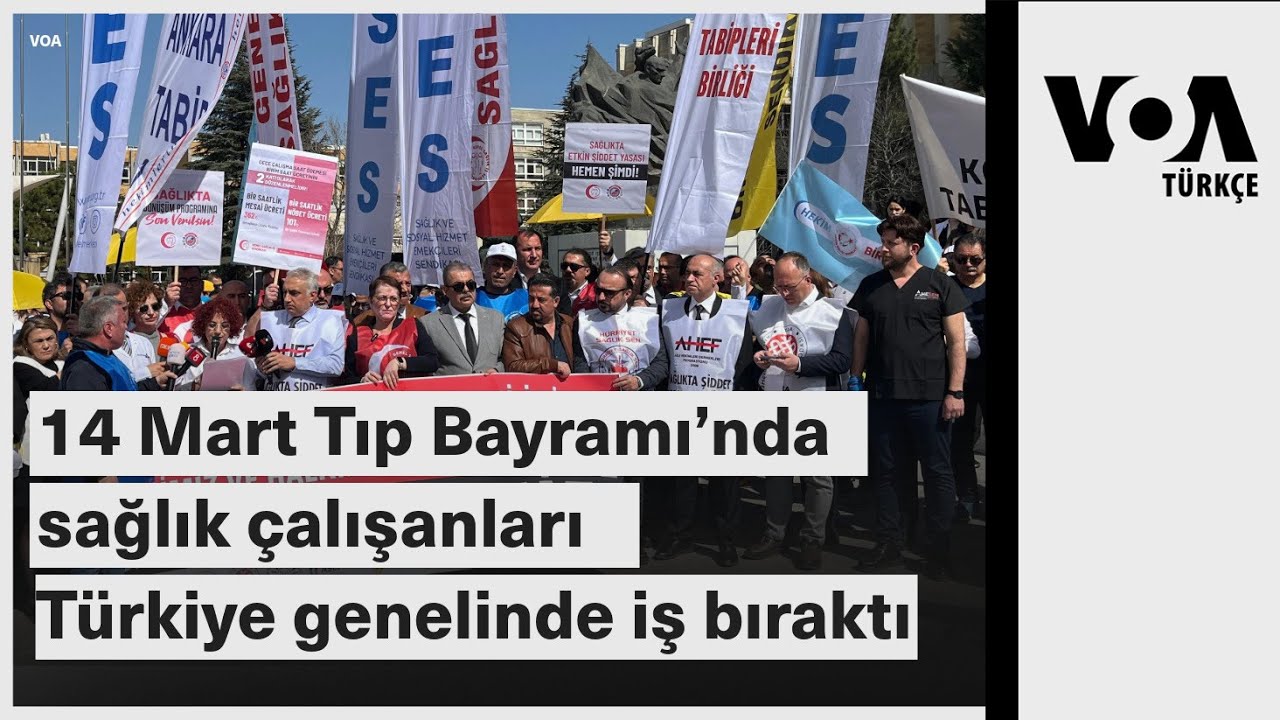 14 Mart Tıp Bayramı’nda sağlık çalışanları Türkiye genelinde iş bıraktı