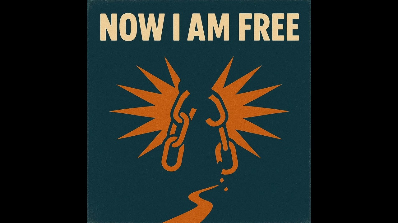 Now I Am Free