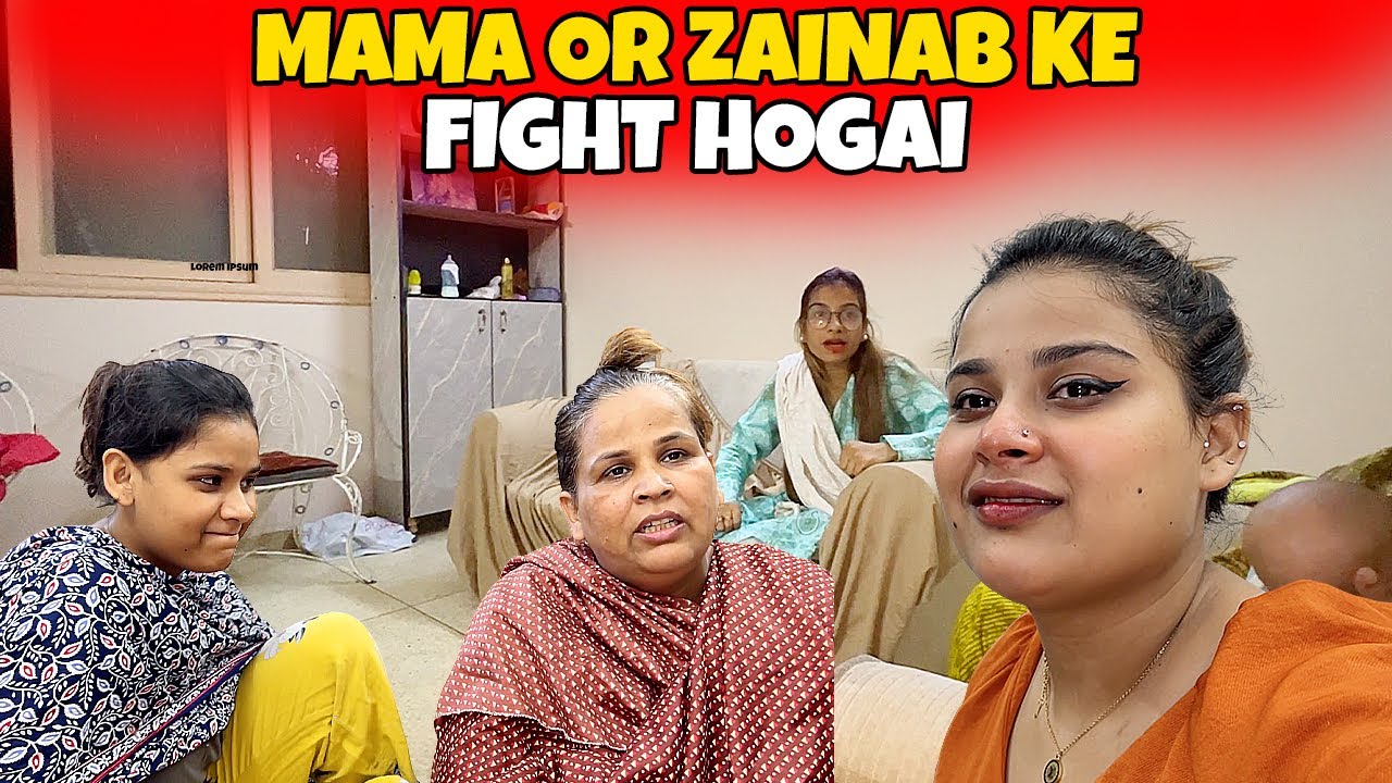 Mama Or Zainab Ke Fight Ho Gai 😨 Mama Ko Gussa Ga Gaya 😰