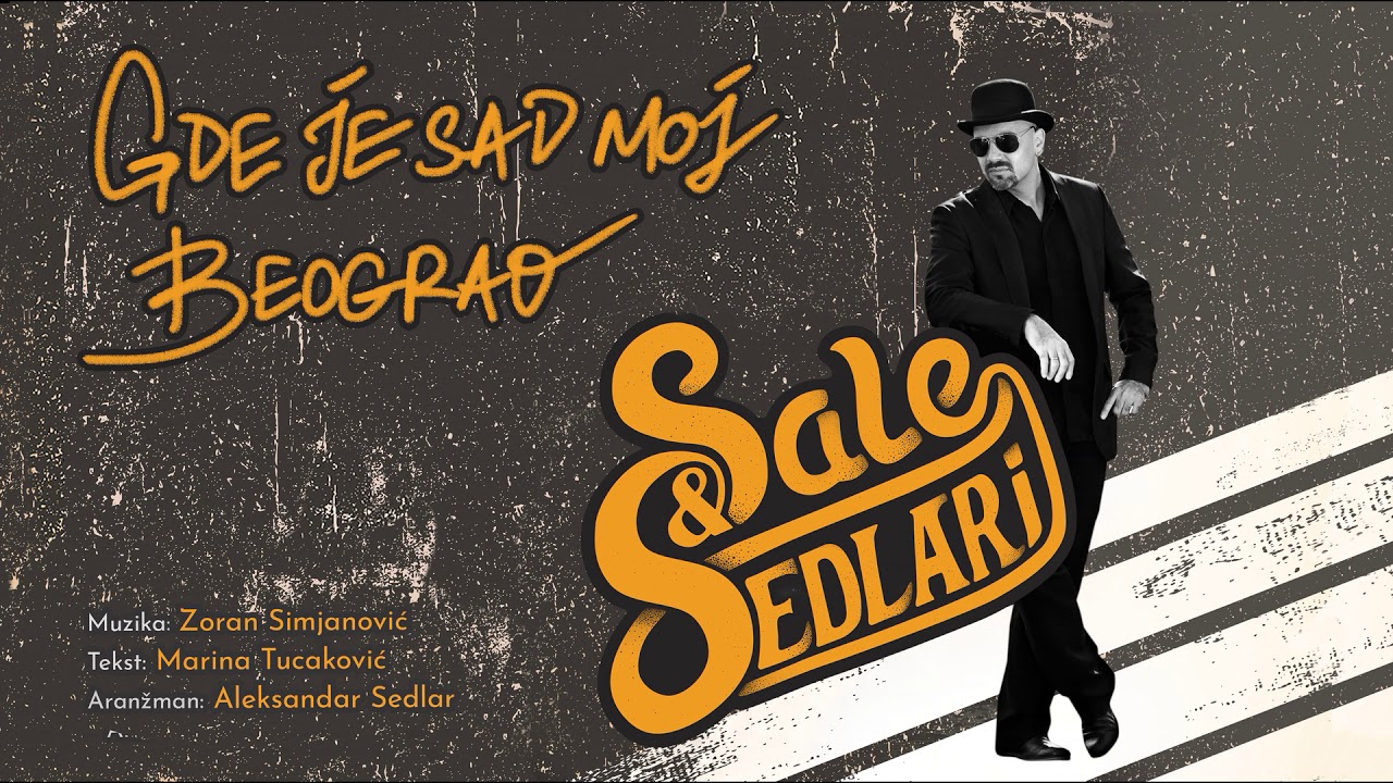 Sale & Sedlari - Gde je sad moj Beograd (feat. Jelena Tomašević i Miloš Petrović)