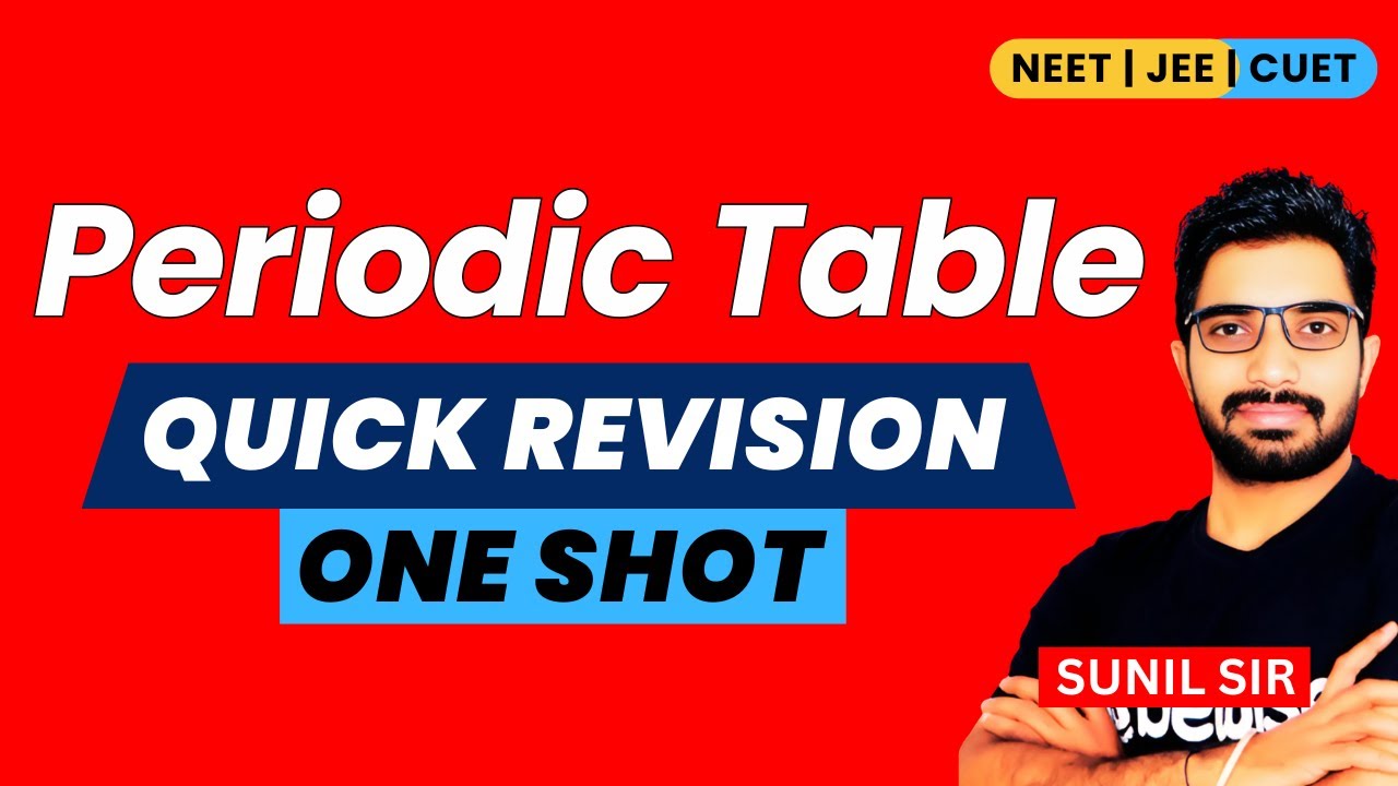 Periodic Table Revision in One Shot for NEET2025 | Periodic Table Class 11 one shot by Sunil Sir