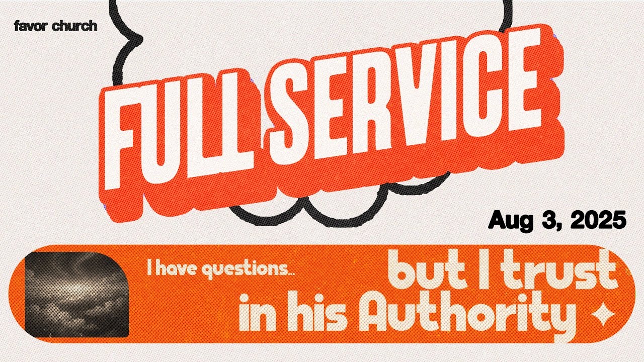 (FULL SERVICE)  I Have Questions But I Trust In His Authority (Paul Carolino) // Favor Church