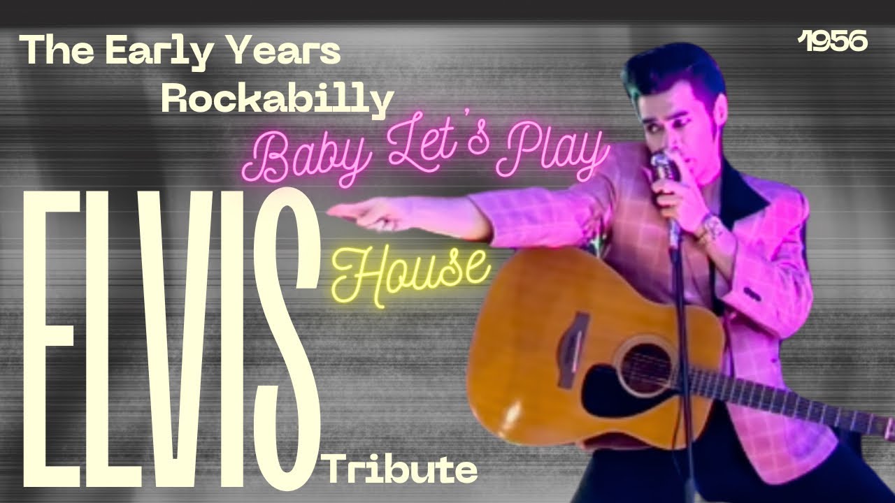 Rockabilly 1950’s Elvis Tribute “Baby Let’s Play House” 