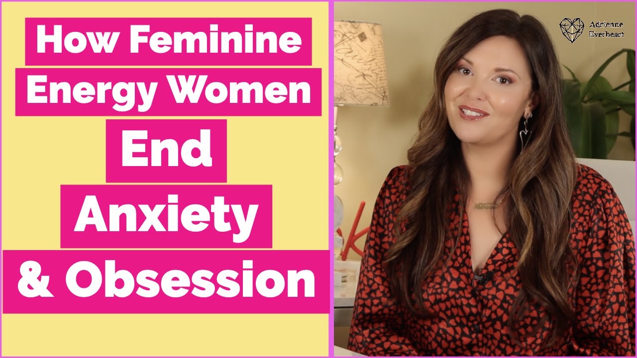 5 Steps to End Obsessive Thoughts & Anxiety + BOOST Attraction! Adrienne Everheart