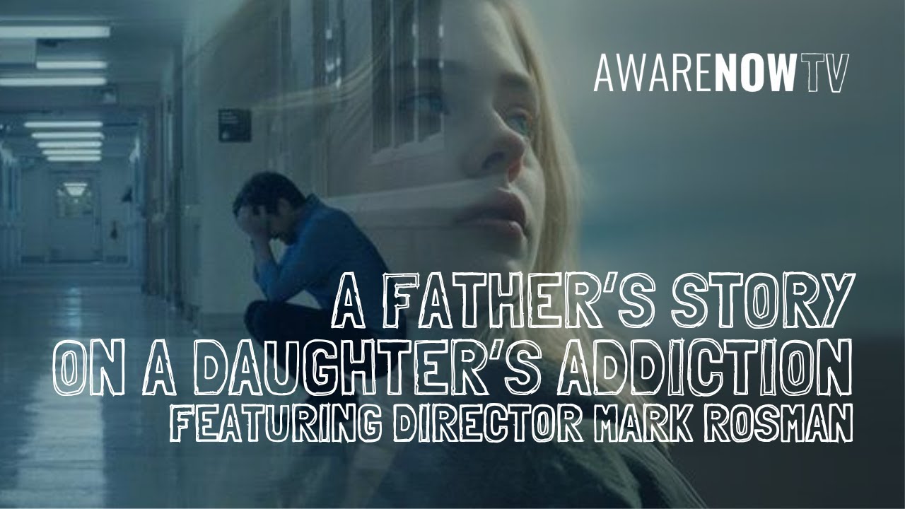 'Keep Coming Back' w/Director Mark Rosman on a Daughter's Addiction