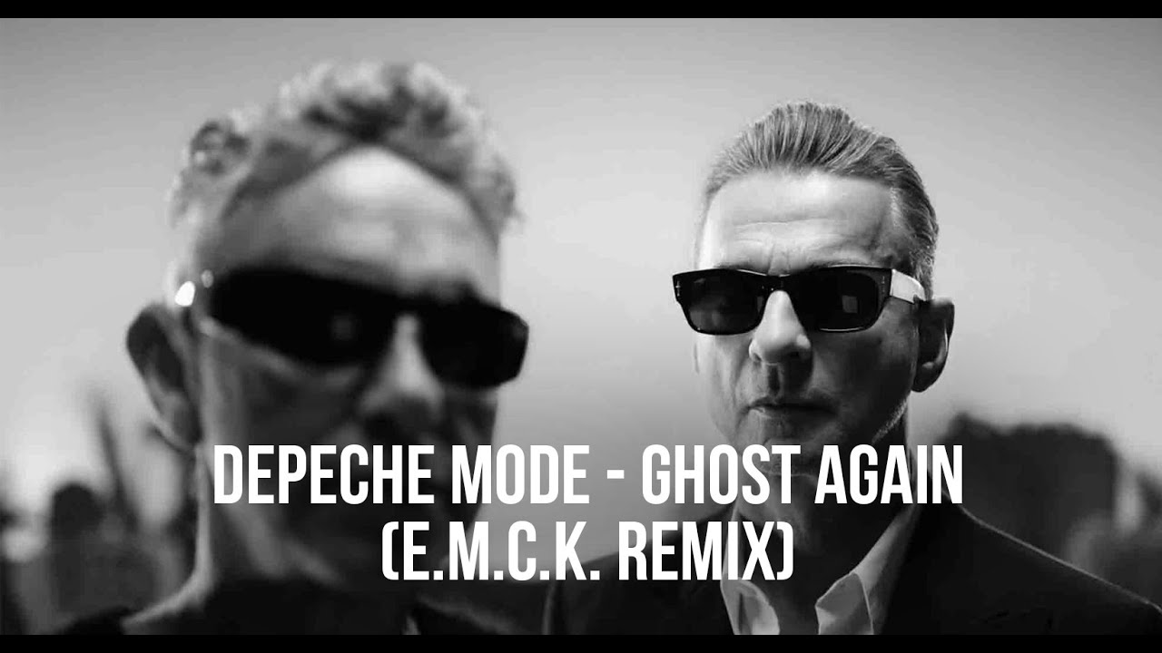 Depeche Mode - Ghost Again (E.M.C.K. Tribute Remix)