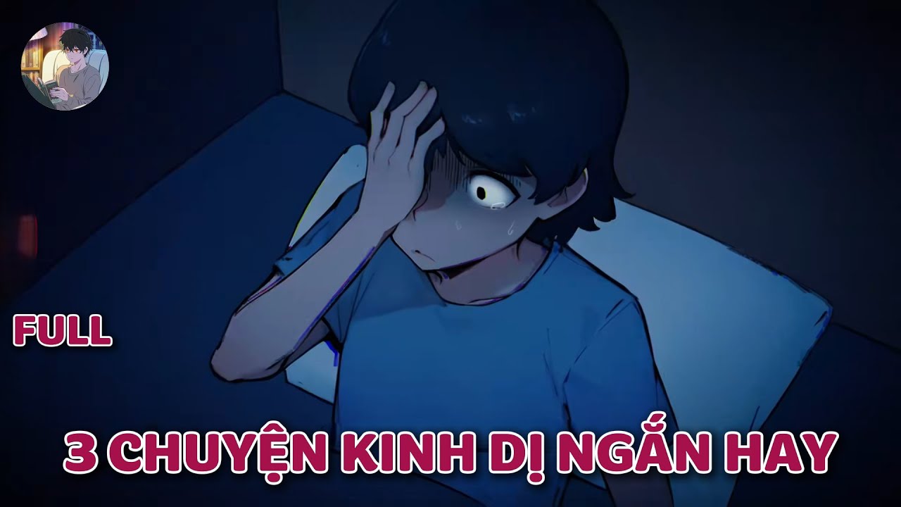 Truyện kinh dị của cư dân mạng : 3 CHUYỆN KINH DỊ NGẮN HAY   | Norman Horror