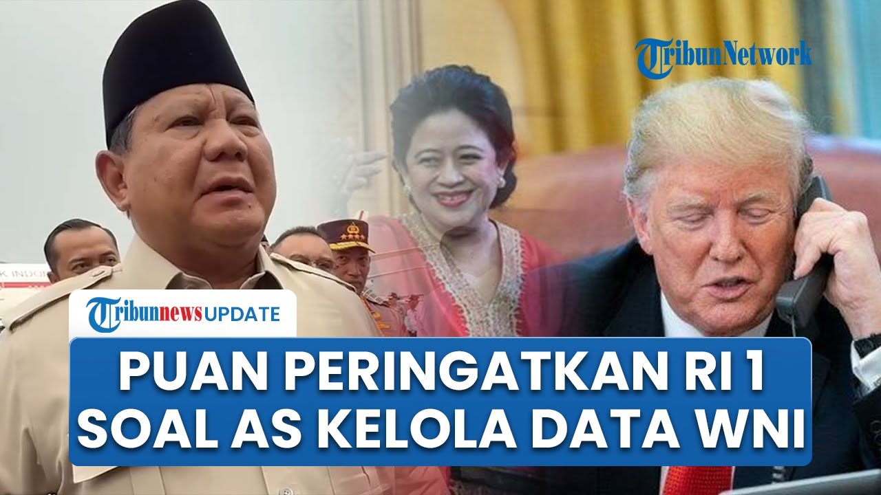 Puan Wanti wanti Pemerintahan Prabowo soal Data Pribadi Warga RI Dikelola AS seusai Negosiasi Trump