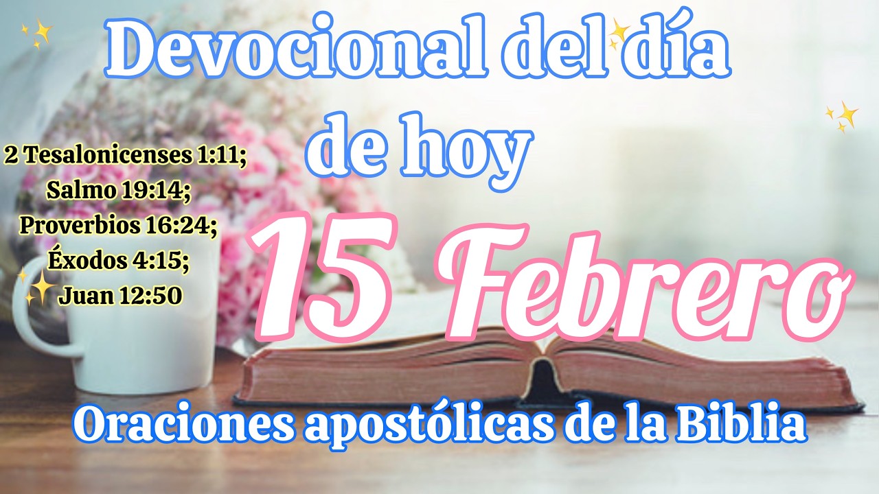 15 Febrero Devocional de hoy | Devocional del dia de hoy | Devocionales | Empieza tu dia devocinal