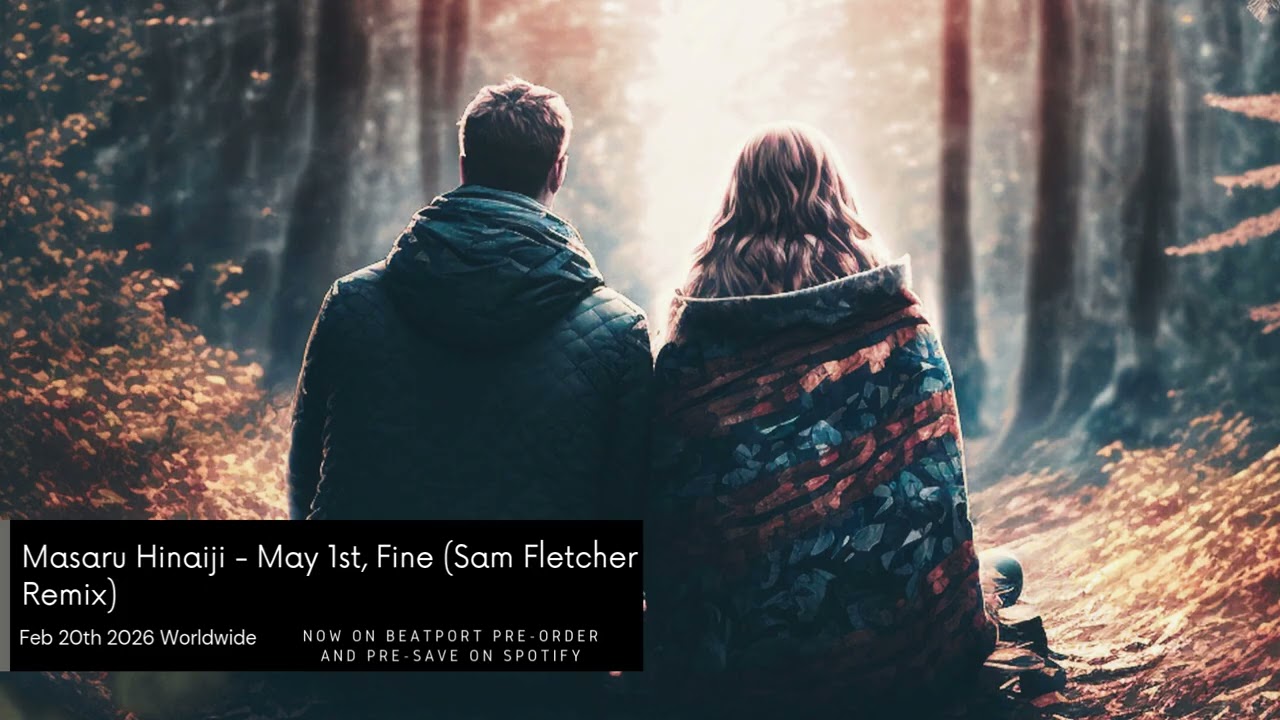 Coming soon: Masaru Hinaiji - May 1st, Fine (Sam Fletcher Remix)