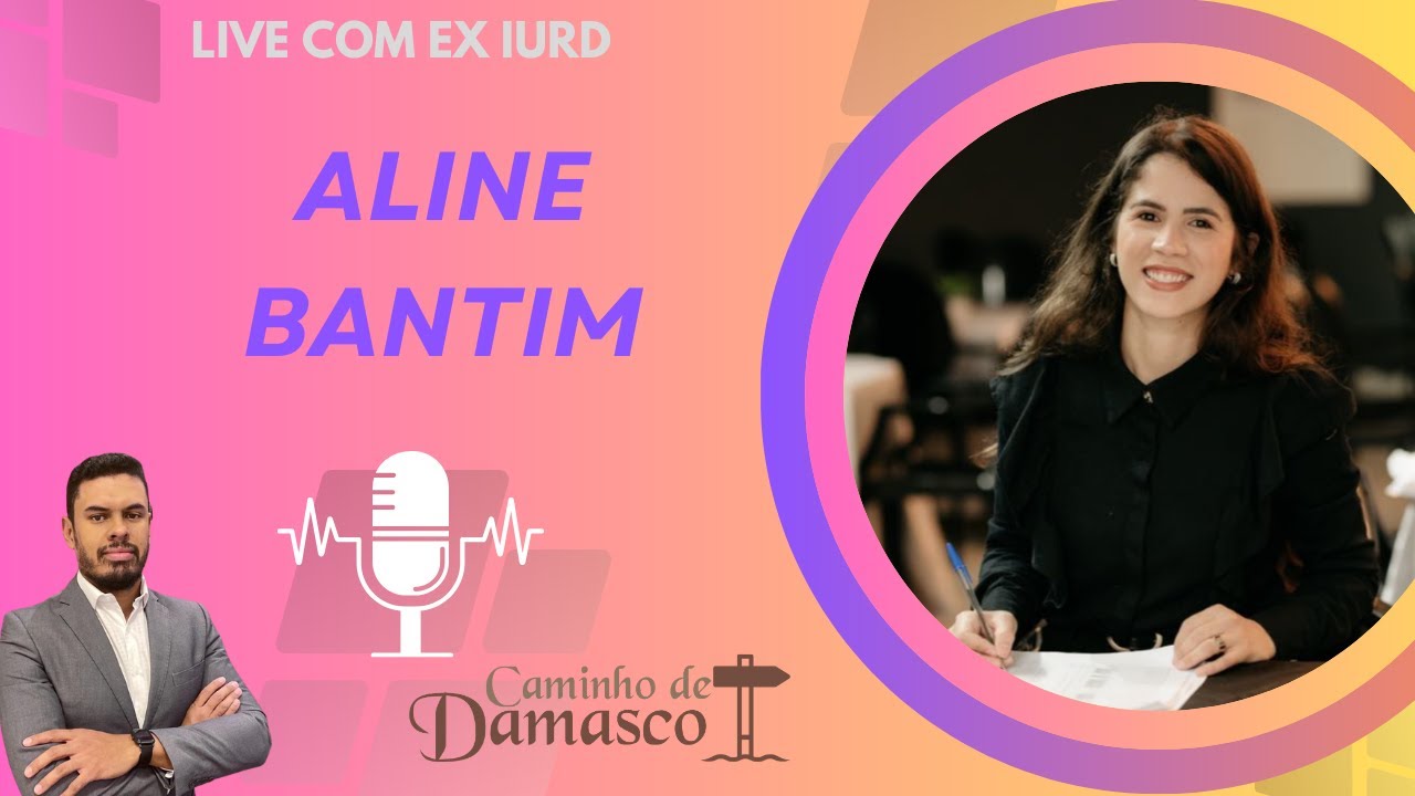 Live com Aline Bantim - Ex membro da Igreja Universal do Reino de Deus