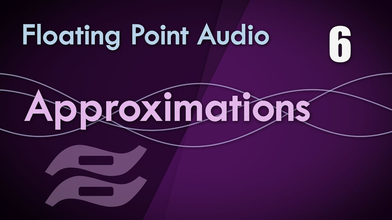 6. Approximations - Audio Number Formats
