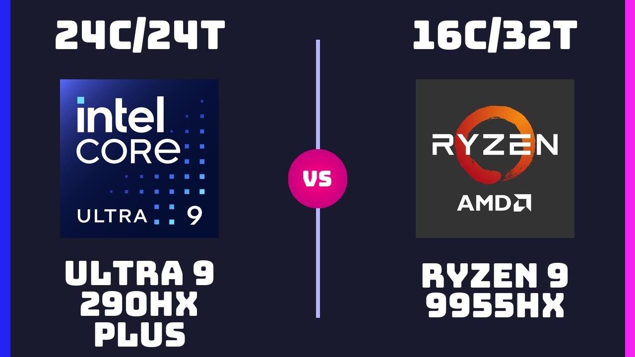 Intel Core Ultra 9 290HX Plus vs AMD Ryzen 9 9955HX &ndash; CPU Comparison