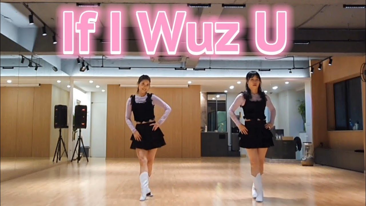 If I Wuz U LineDance | 초급라인댄스|이프 아이 우즈 유 라인댄스 |Beginner