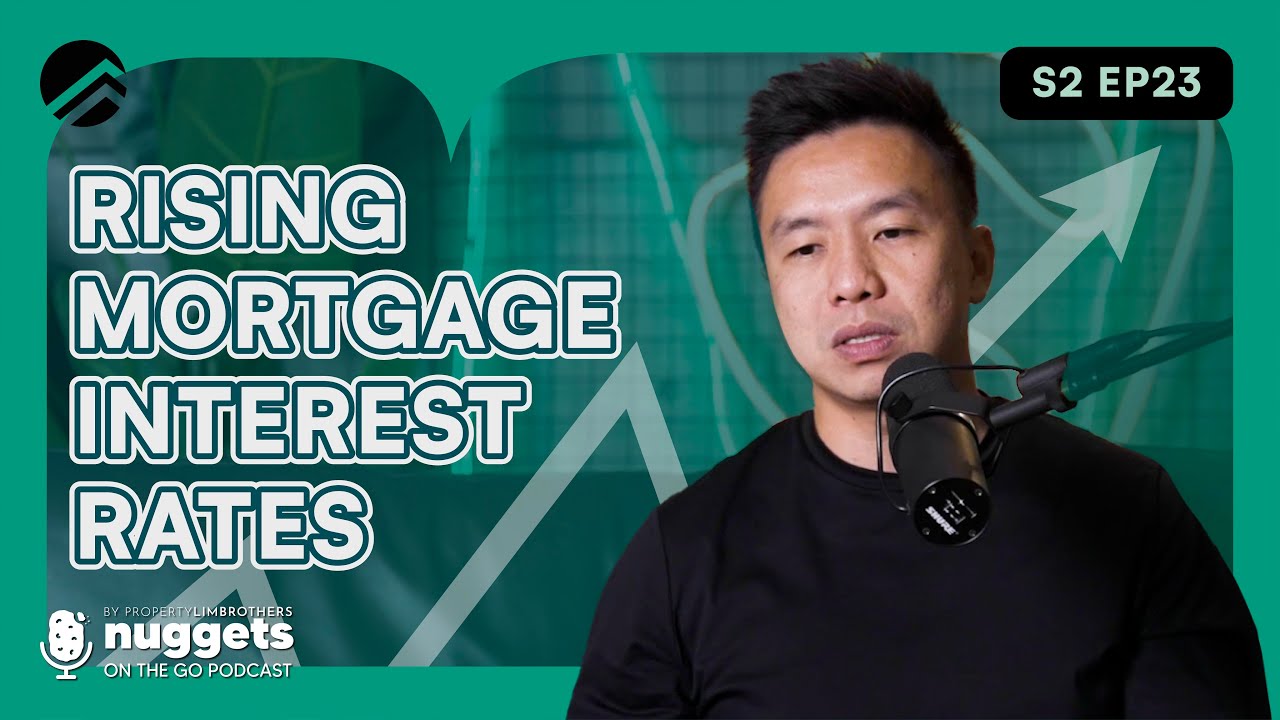 Rising Mortgage Interest Rates | Nuggets On The Go Ep 23  | Melvin Lim