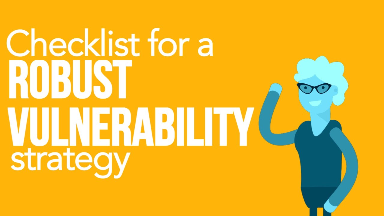 Checklist for a robust vulnerability strategy