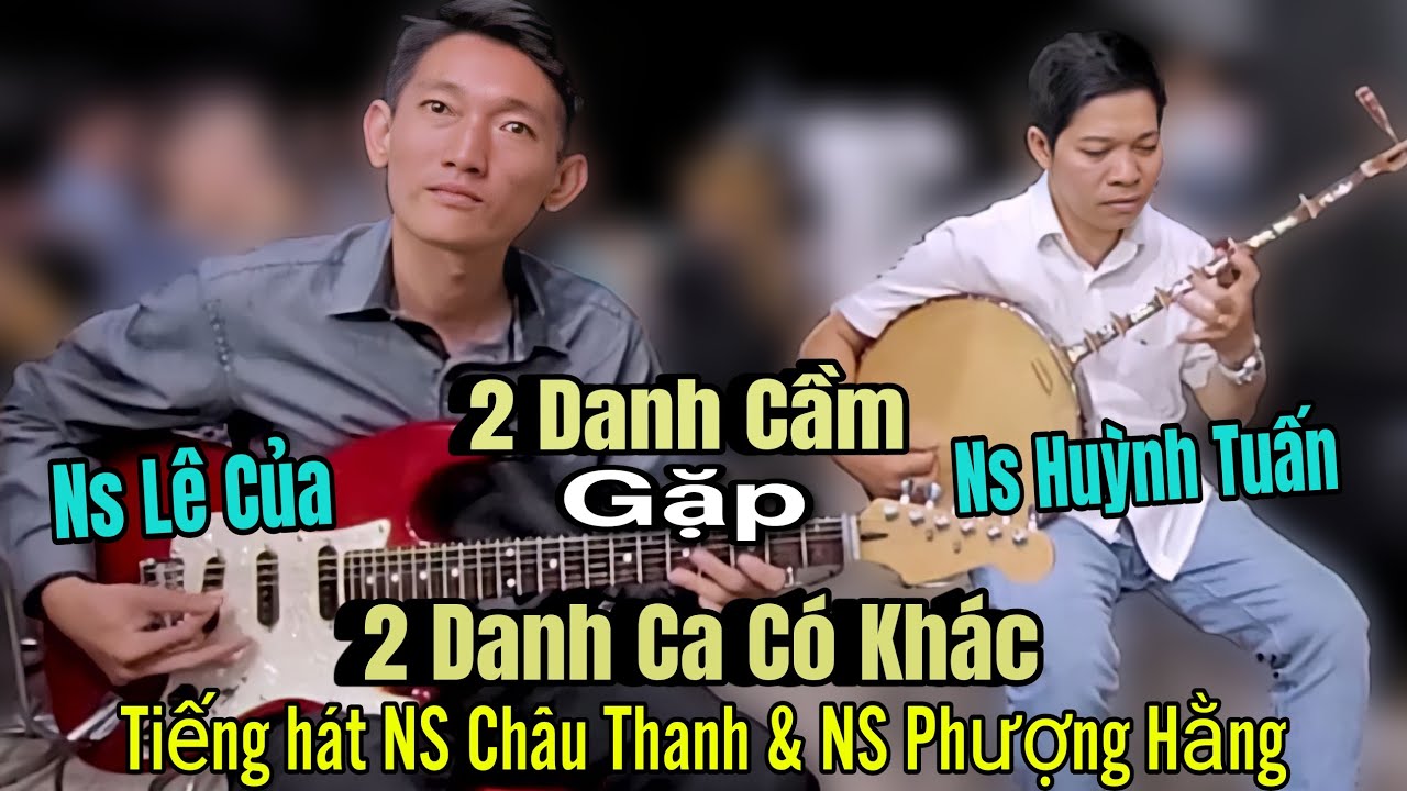 Quá xuất sắc màn song tấu của 2 nhạc sĩ Lê Của & nhạc sĩ Huỳnh Tuấn | Trường Sơn AT