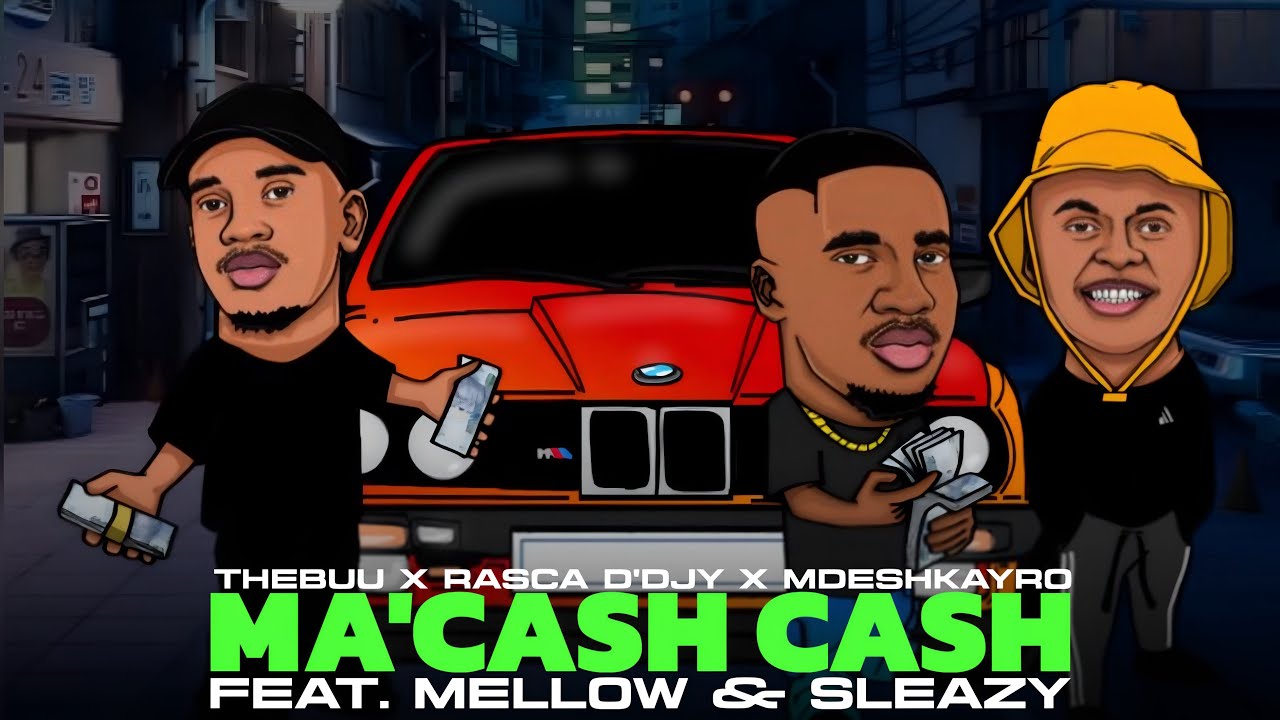 TheBuu x Rasca D&rsquo;djy x Mdeshkayro - Ma&rsquo;Cash Cash (feat. Mellow & Sleazy) [Official Audio]