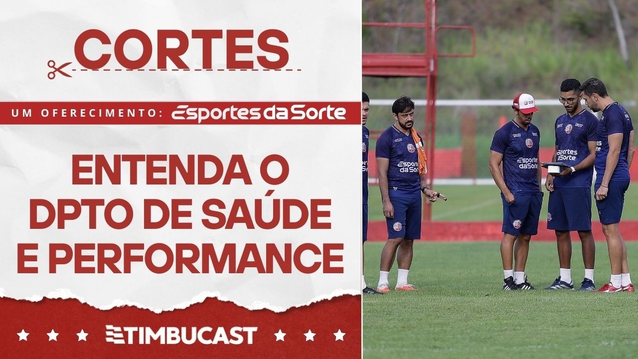 CORTES - IMPORTÂNCIA do Departamento de SAÚDE e PERFORMANCE do NÁUTICO