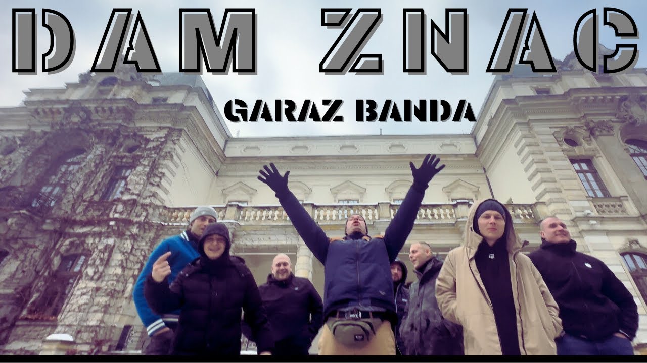 GARAŻ BANDA - DAM ZNAĆ (prod.HantoBeatmaker)