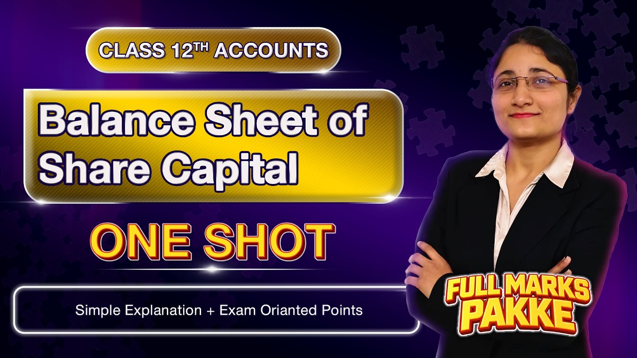 Balance Sheet| Share Capital | Full concepts with questions| One shot | Exam bonus | 12th boards