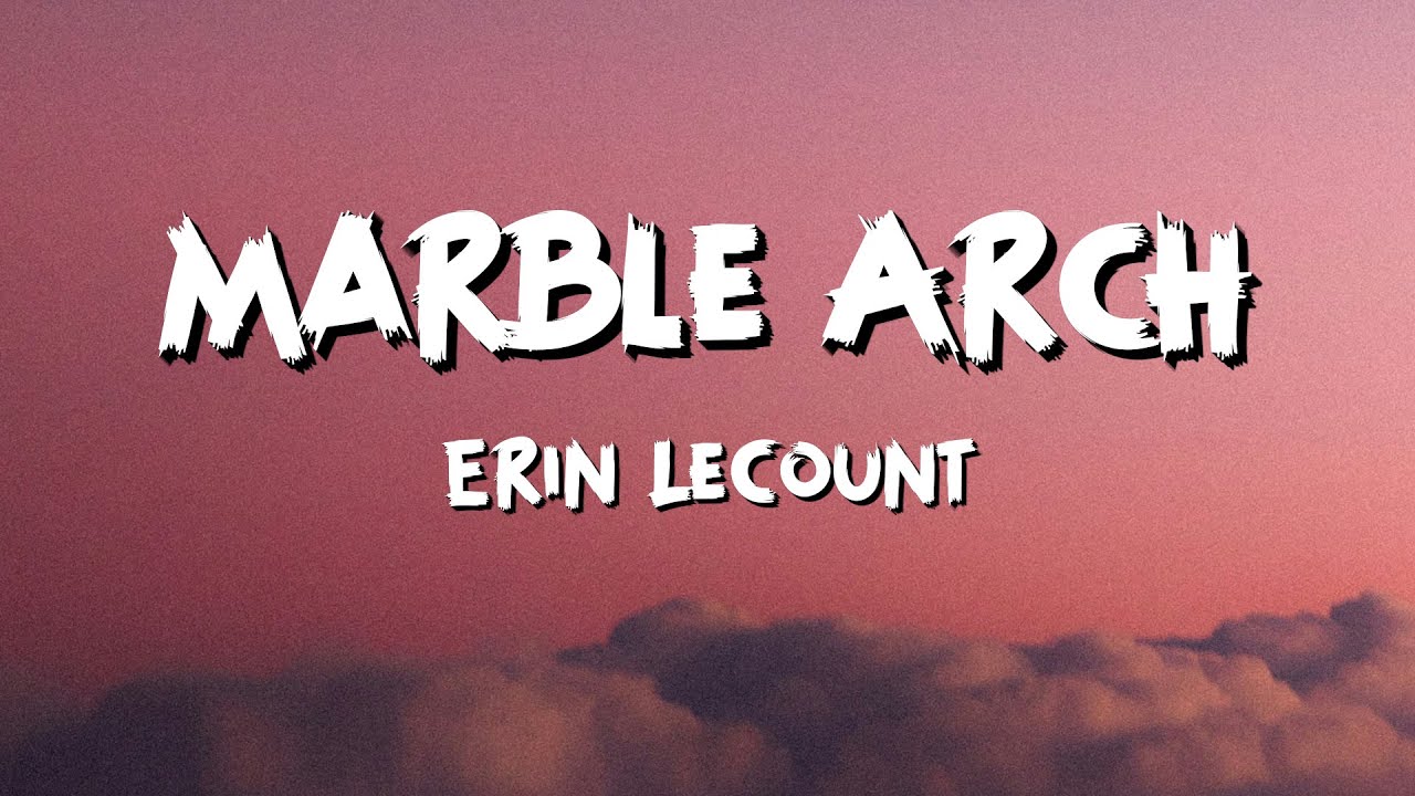 Erin LeCount - Marble Arch (Lyrics)