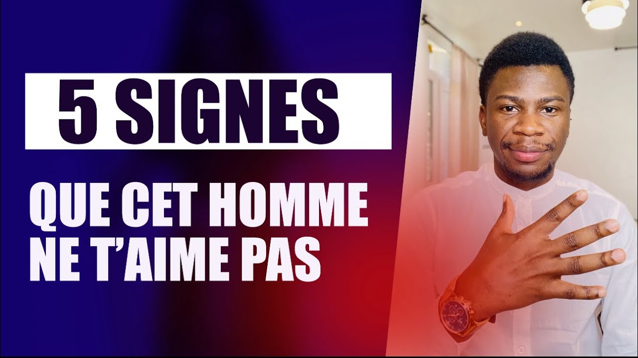 5 SIGNES QUE CET HOMME NE T’AIME PAS