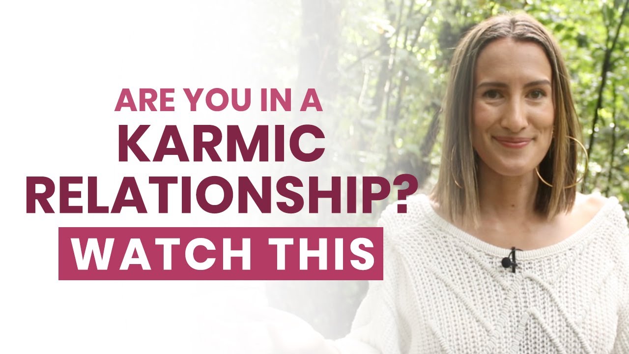 Karmic Relationships - #1 telling sign you're in one.