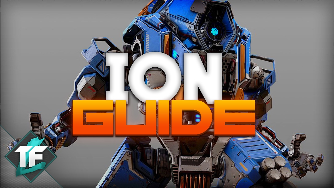 Titanfall 2 - Ion Guide