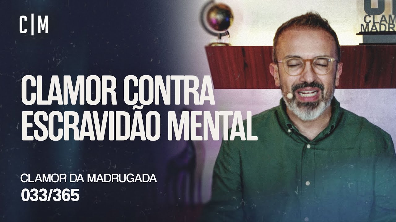 CLAMOR CONTRA ESCRAVIDÃO MENTAL | CM