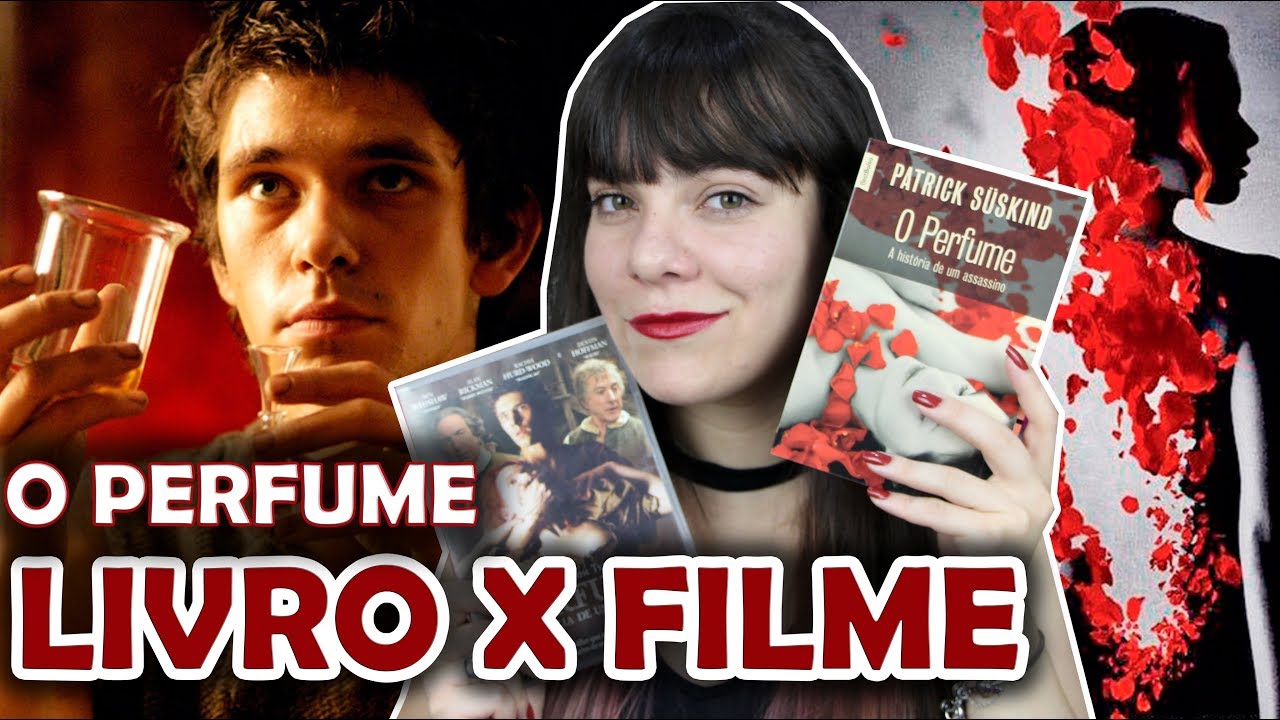 Perfume: A História de um Assassino - Patrick Süskind [Livro x Filme]