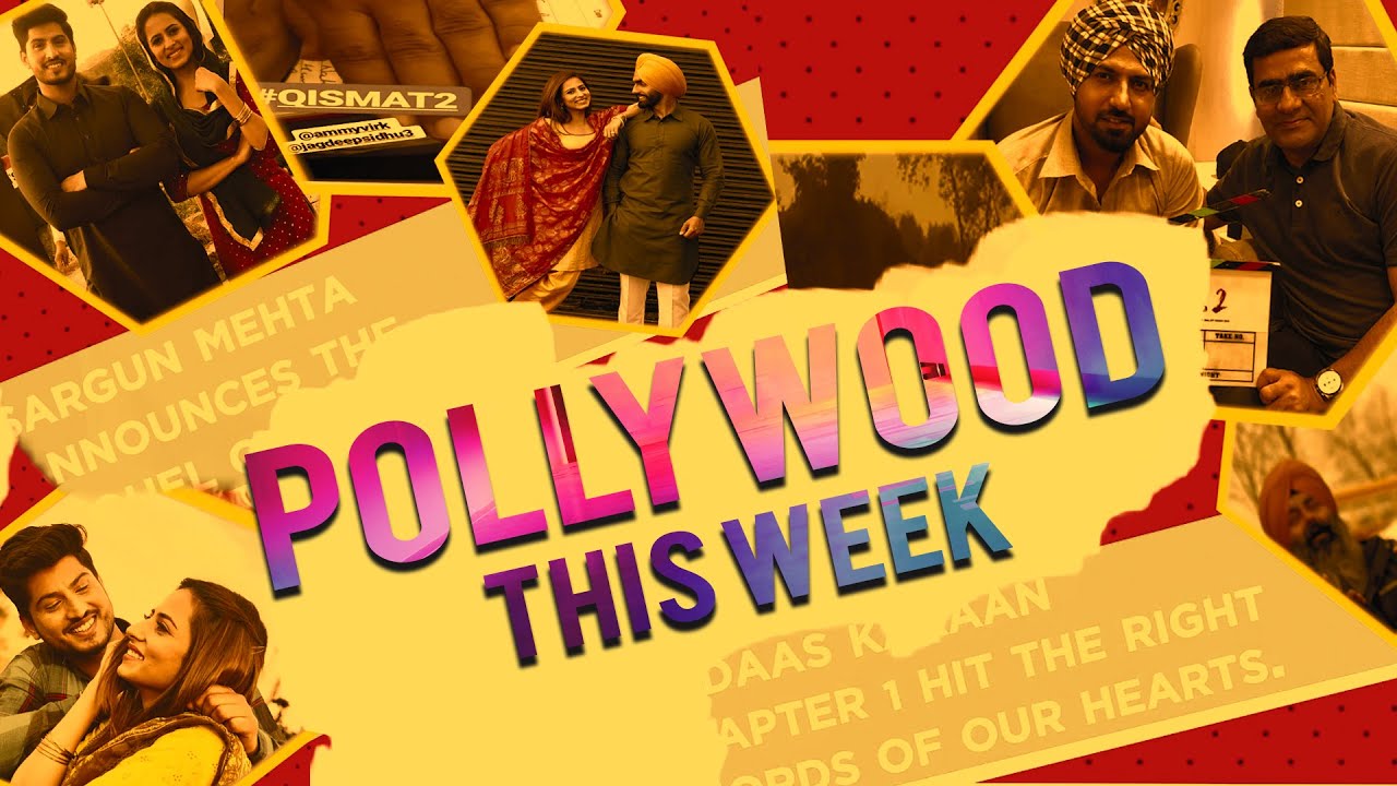 Pollywood This Week | Sargun Mehta | Diljit Dosanjh | Harish Verma