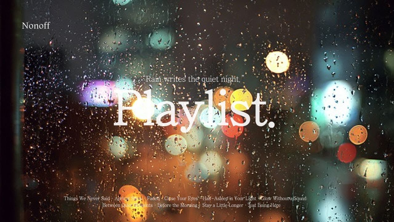 [Playlist] 비 오는 날, 창문 너머 비친 색감의 도시 🌧️| 잔잔한 감성 POP 모음｜논오프 플리💗