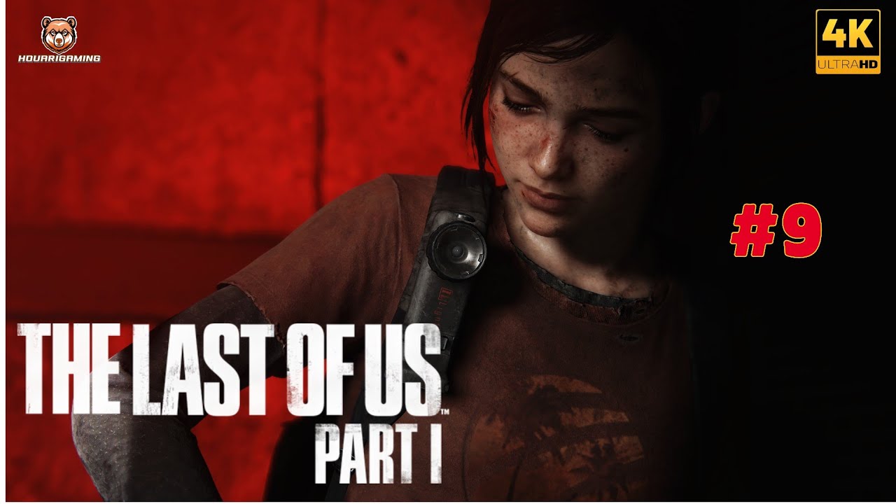 تختيم _The Last of Us Part I Remake _ الجزء 9
