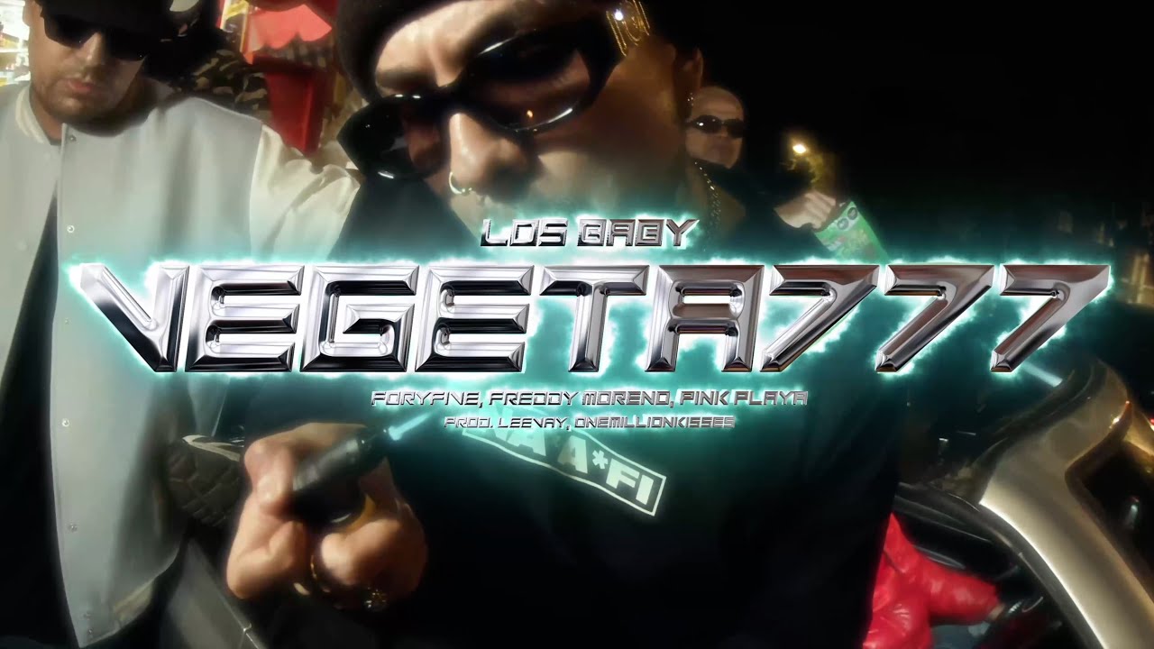 Los Baby - Vegeta777 (Prod. Leevay, OneMillionKisses) | Foryfive, Freddy Moreno, Pink Playa