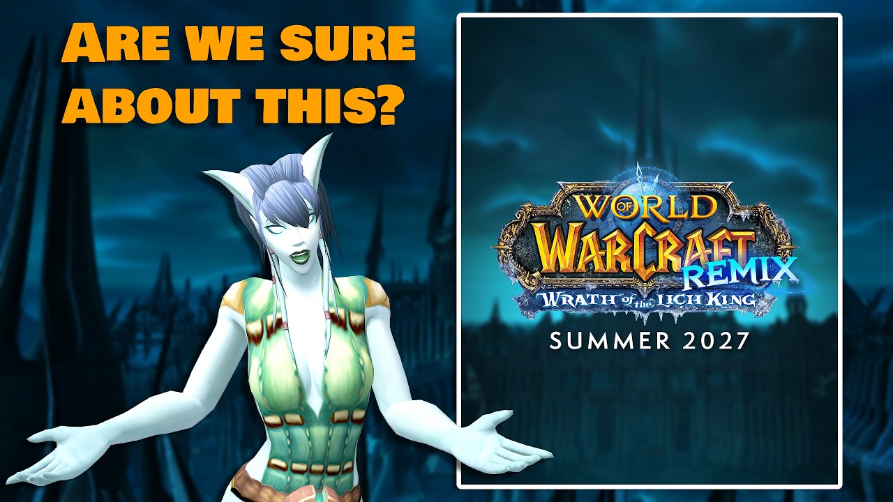 I have some doubts about Wrath of the Lich King Remix