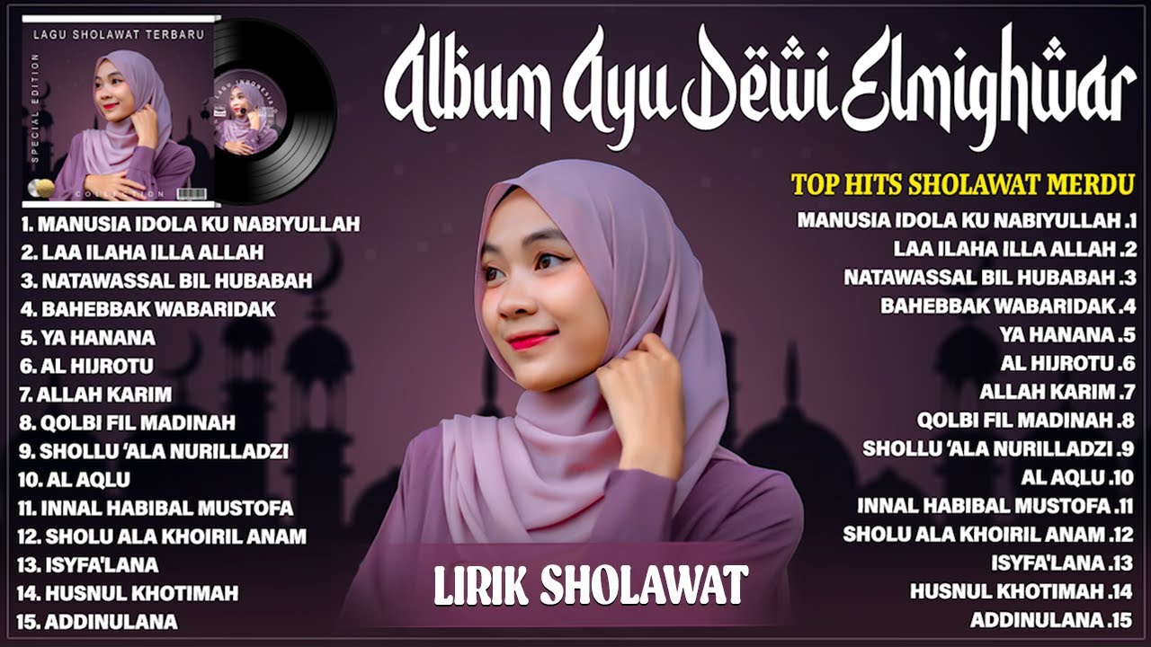 MANUSIA IDOLA KU NABIYULLAH MUHAMMAD - AYU DEWI ELMIGHWAR FULL ALBUM (LIRIK) | SHOLAWAT TERBARU 2025