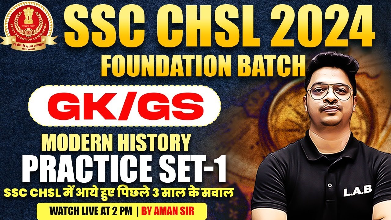 SSC CHSL GK GS CLASS 2024 || MODERN HISTORY || PRACTICE SET-1 || GK GS BY AMAN SIR #ssclab