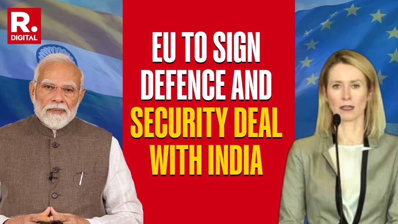 Europe Is Ready To Deliver On A Powerful New Agenda With India: India-EU Defence Deal To Be Signed