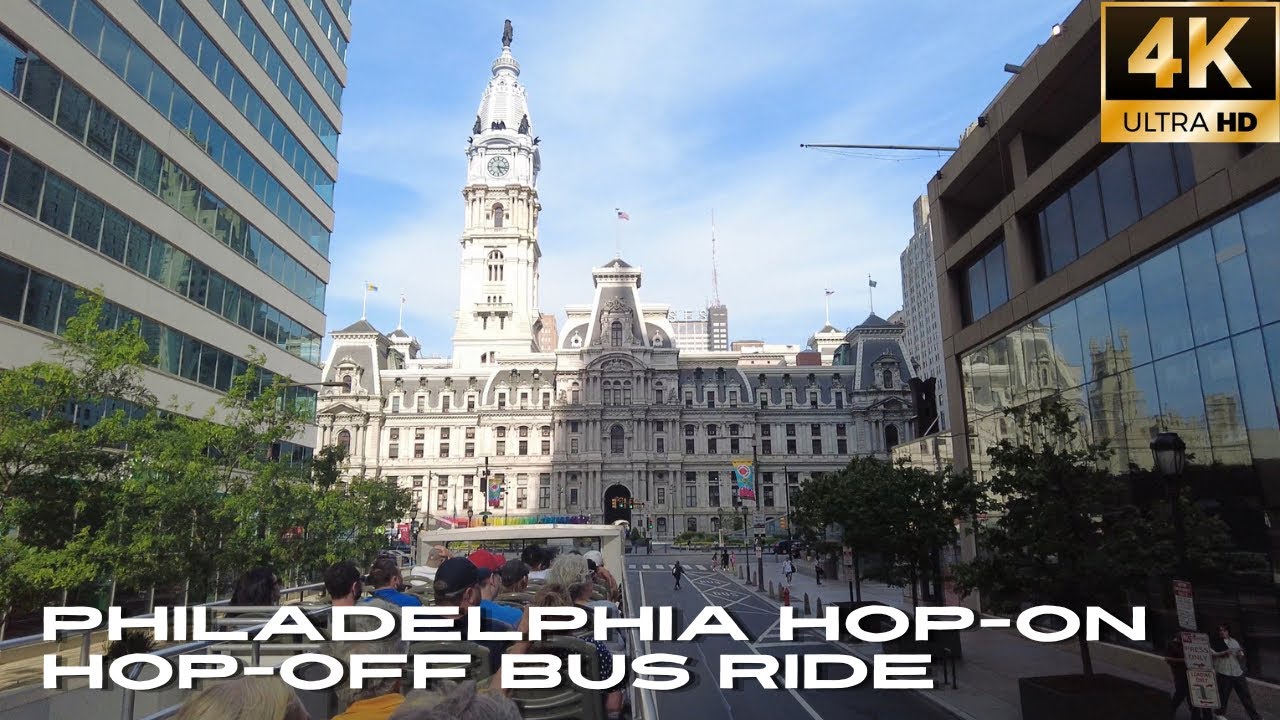 Hop-On Hop-Off Bus Philadelphia 🚌 Complete Tour of Philadelphia’s Landmarks | May 2023 [4K]