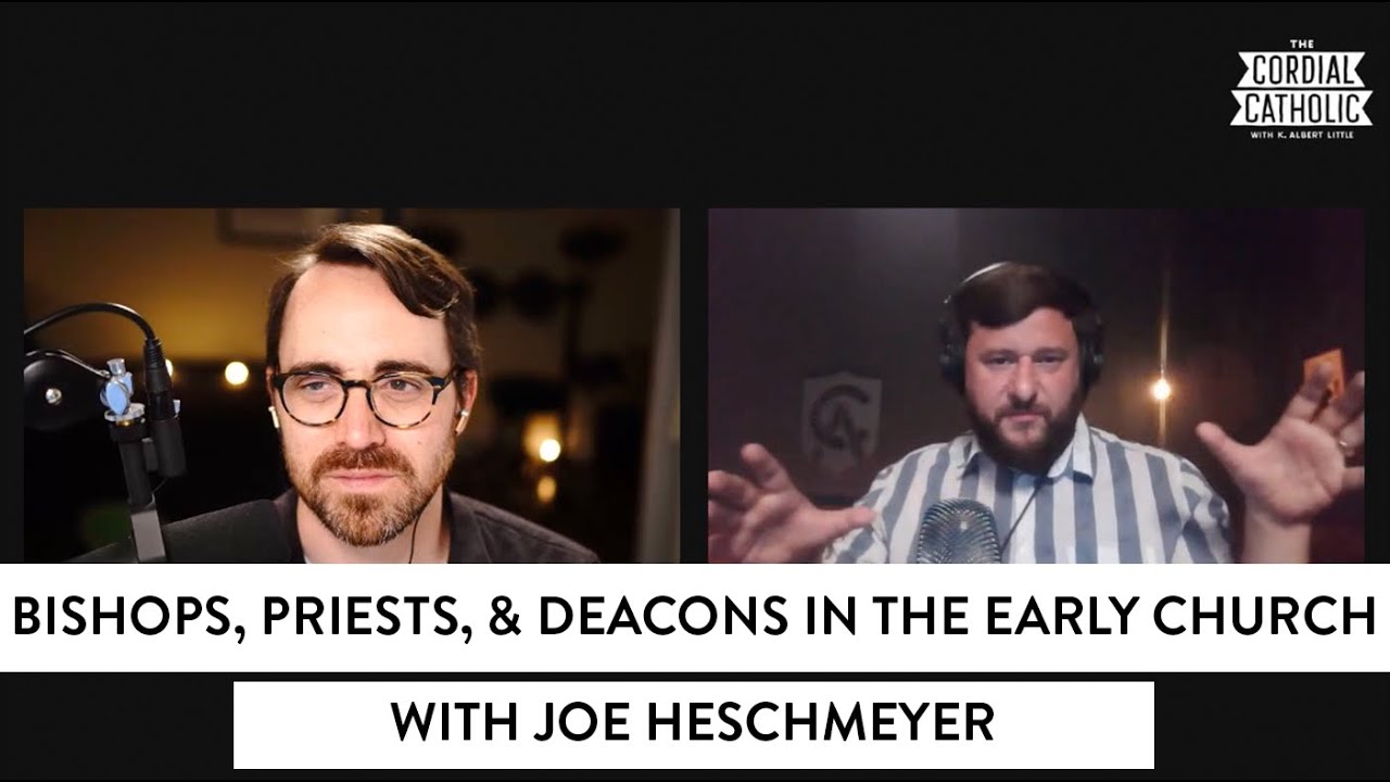 Bishops, Priests, and Deacons in the Early Church (w/ Joe Heschmeyer)