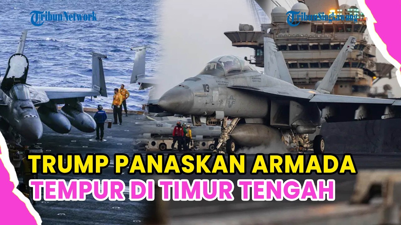 🔺TRUMP MULAI PANASKAN ARMADA TEMPUR DI TIMUR TENGAH❗AKIBAT PERUNDINGAN TAK KUNJUNG SELESAI