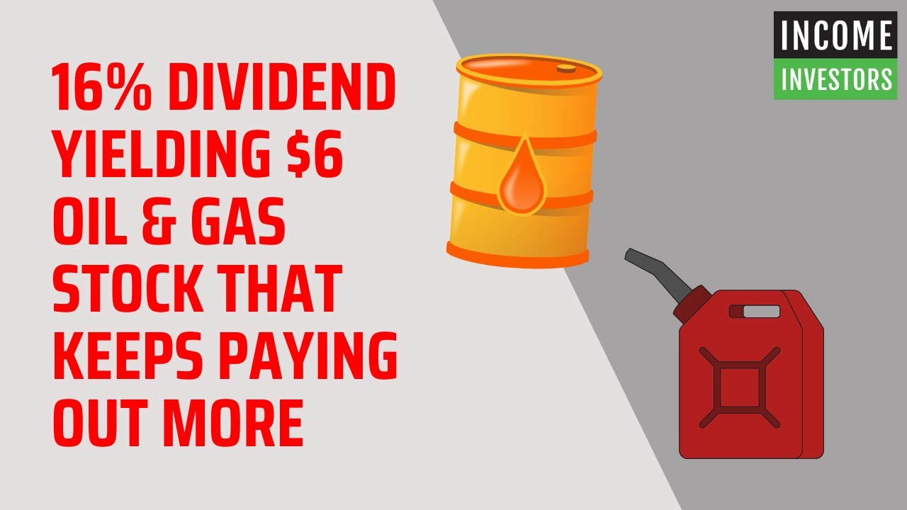 16% Dividend Yielding $6 Oil & Gas Stock That Keeps Paying Out More